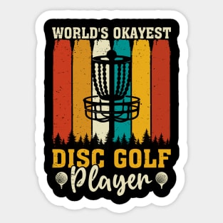 Worlds Okayest Disc Golf Player Funny Sticker